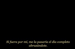 c0fferettes:  syaoranlii:  c0fferettes:  tamblerqleao:  Que onda? Pero si tu me mandaste a la chucha.  ¿perdón?  Aw mi bebe, a mi igual me encantaria abrazarte el dia completo  Liiiiiindo💜😍.