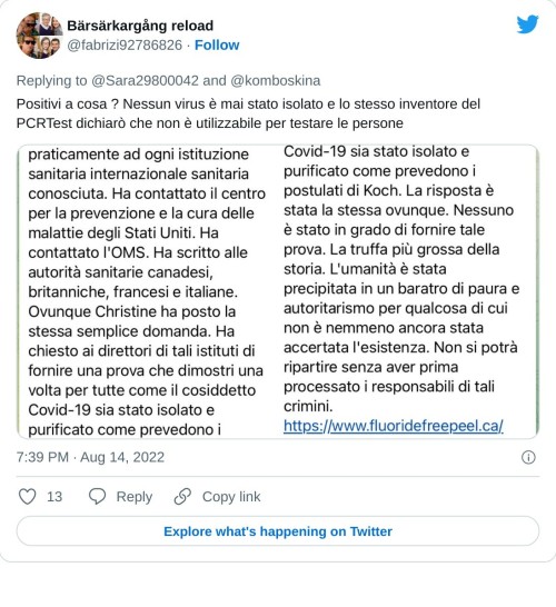 Positivi a cosa ? Nessun virus è mai stato isolato e lo stesso inventore del PCRTest dichiarò che non è utilizzabile per testare le persone pic.twitter.com/JTl8RTpt99  — Bärsärkargång reload (@fabrizi92786826) August 14, 2022