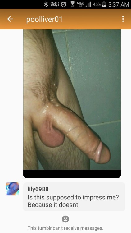 lily6988: Well…I haven’t had anyone block me for while… Always fun. Also haven’t had unsolicited dic