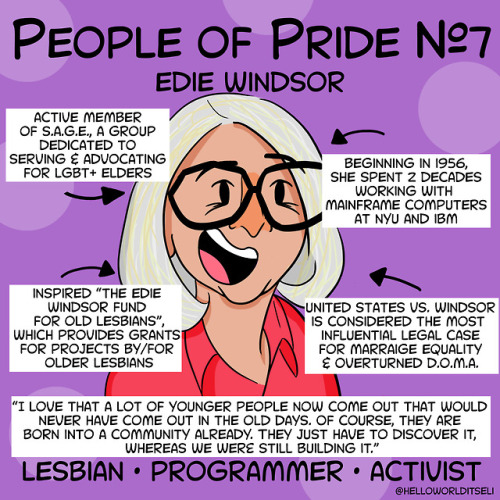 People of Pride #7: Edie WindsorEdie Windsor was a computer programmer-turned activist whose landmar