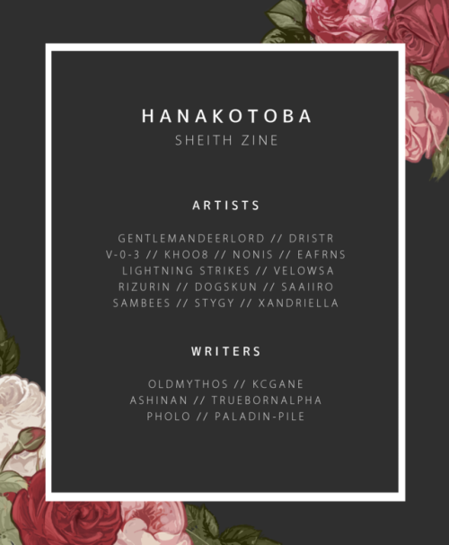 hanakotobazine: Artists @gentlemandeerlord​ / Twitter / Instagram // @drisrt​ / Twitter / Insta