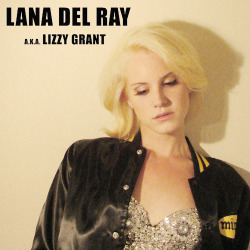 Adoringlana:  Lana Del Ray A.k.a. Lizzy Grant Born To Dieborn To Die - The Paradise