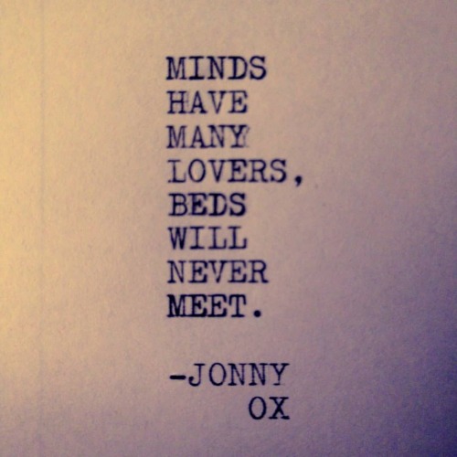 Minds have many lovers, beds will never meet. -Jonny Ox #remingtontravelriter #beds #mindovermatter 