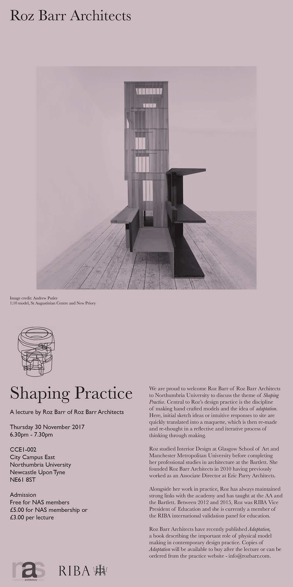 The final lecture for 2017 in the nas Shaping Practice lecture series will be given tonight by Roz Barr Architects.
Roz Barr is a highly respected practitioner with a keen interest in architectural education. Her use of hand-crafted models is...