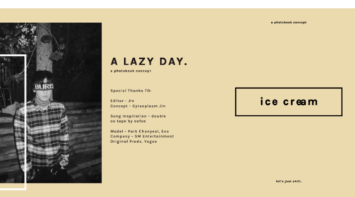 cytaoplasm: 10PM Ice Cream, A Lazy Day. A Chanyeol Photobook Concept. 