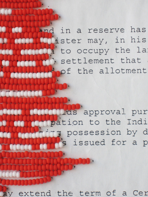 misterracoon:myradish:5centsapound:Nadia Myre, Indian ActIndian Act speaks of the realities of colon