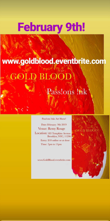 GOLD BLOOD is my new Art Show on February 9th in Brooklyn NYC!Date: February 9thLocation: 183 Tompki