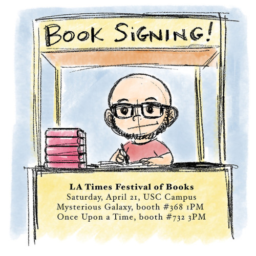I&rsquo;ll be at the LA Times books festival this Saturday, April 21 for two signings. @ 1PM Mys
