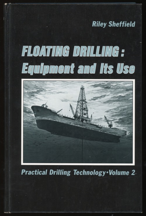 Floating Drilling: Equipment and its Use (1980)