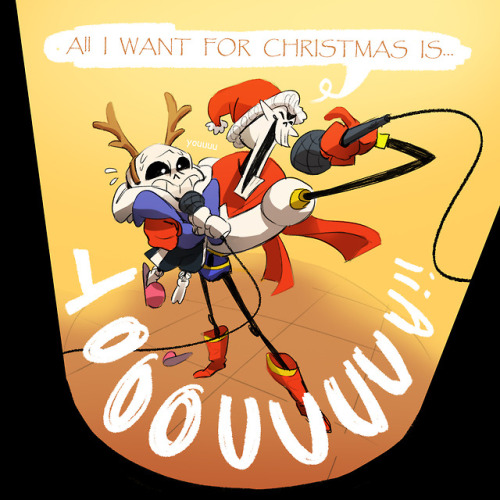 sashamutch:So I found the “All I want for Christmas is You” Sans and Papyrus cover and god damn it I