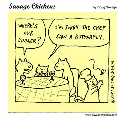 savagechickens:  Back at the Cat Restaurant.And