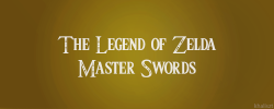 khaliszt:  The Legend of Zelda - Master Sword appearances (1986-2013) 