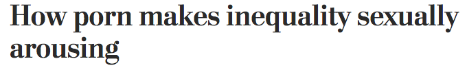 Inequality Is Sexually Arousing