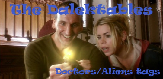 thedalektables:  thedalektables:   Use this list of Doctors and DW Alien Races tags