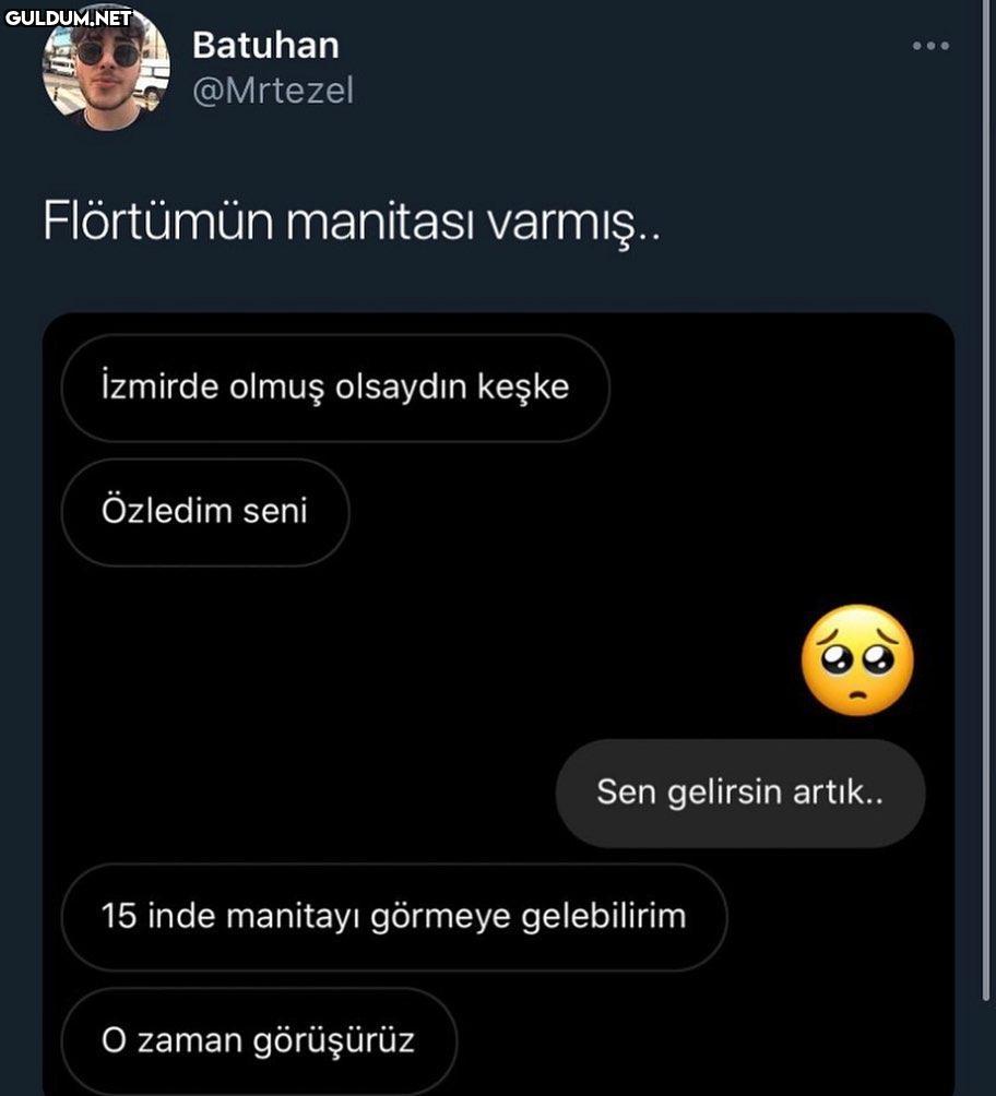 nasıl yani Batuhan ......