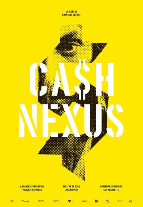 Poster of CASH NEXUS, François Delisle’s next film starring Alexandre Castonguay, François Pa