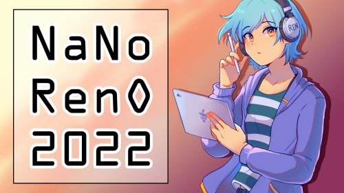 A reminder that NaNoRenO 2022 starts in just over 4 days, on March 1st!What is NaNoRenO?NaNoRenO is 