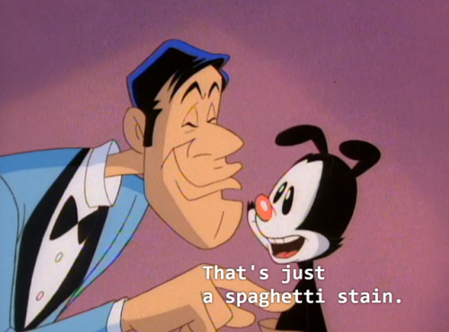 yakko please shower before you go on set thanks
