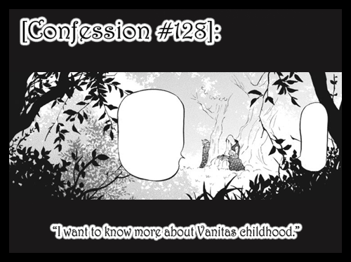 “I want to know more about Vanitas childhood.“