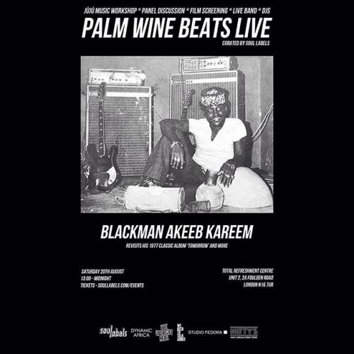 Re-Visit 1970s Lagos at One Day All-Ages Palm Wine Beats Live Festival in London.An exploration into