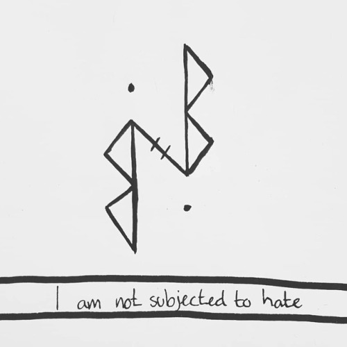 “I am not subjected to hate” Stay safe out there. Sigil request status on my blog.