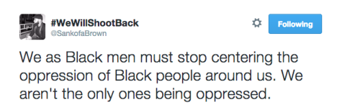 actjustly:Black men - especially cishetero black men, we need to be reminded of this every day. 