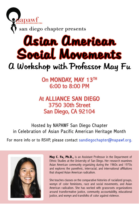 kilig-monster:Asian American Social Movements: A Workshop with Professor May FuWhen: Monday, May 13,