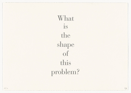 free-parking:  Louise Bourgeois, What is the Shape of This Problem?, 1999, lithography and letter press, series of 9 (x) 