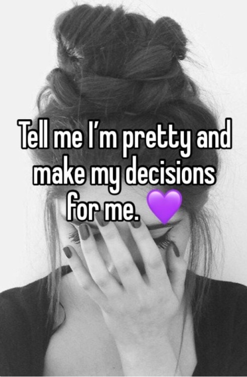 needycocksleeve: stupidxlittlexpet: Im just a silly little girl! I can’t make decisions! I nee