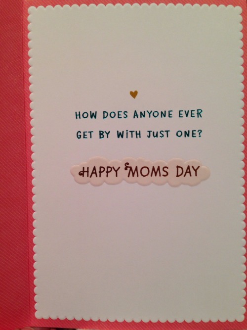 erynn-lafae:  a-velvet-vice:  Came across this Hallmark card at Walgreens tonight.. I had to do a double take. First time I’ve seen a lesbian Mother’s Day card. :)  This actually made me cry.  I have never, ever, been able to find a card for both