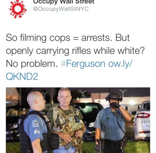 the-unfiltered-truths:  justicemustdie:  krxs10:  Guess what happened when heavily armed white men decided to roam the streets of Ferguson Not a damn thing. Late Monday night/early Tuesday morning, a group of heavily armed white men calling themselves