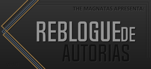 themagnatas: Quer ter suas autorias reblogadas aqui na Magnatas? É simples, siga os passinhos abaixo