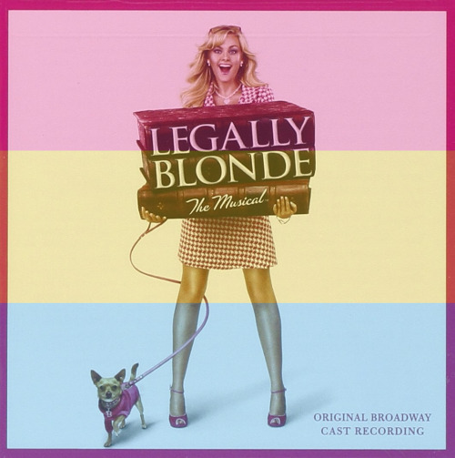 Legally Blonde The Musical (Original Broadway Cast Recording) is claimed by the LGBTQ+ community!(re