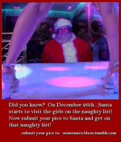 womennextdoor:  Get on the naughty list!  Show Santa why he should visit you! For more visit: womennextdoor   Submit your pics HERE or click photo!