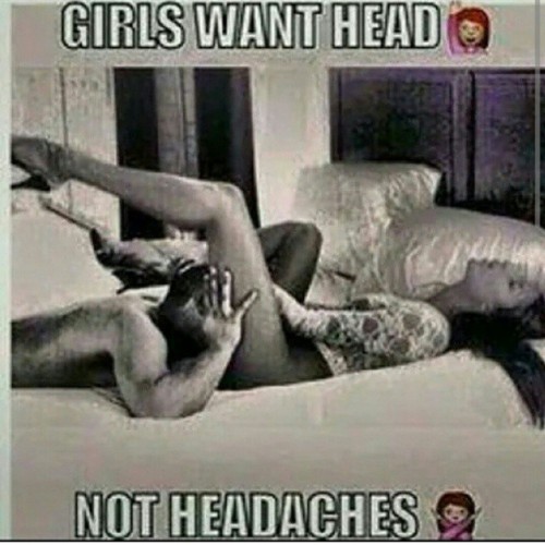 #SayThatShitAgain #INeedIn #ILoveHead #GettingAndGiving #OralSexIsTheBest #IEatPussy #SheLovesIt #Ma