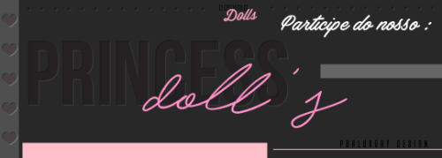 dominiodolls: Venha participar do nosso Doll’s Princess. Não sabe o que é? A gente explica a vocês …