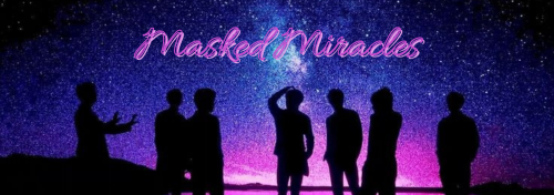 Masked Miracles