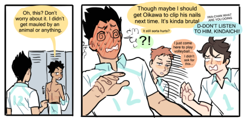 shounenkings:so i bet when oikawa and iwaizumi [ TRUCK PASSES BY ] oikawa might scratch up iwaizumi a bit… and iwaizumi forgets the scratch marks are there until its too late, and even then he doesn’t really care when other people see themanyway rip