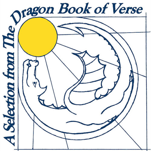 A SELECTION FROM THE DRAGON BOOK OF VERSE