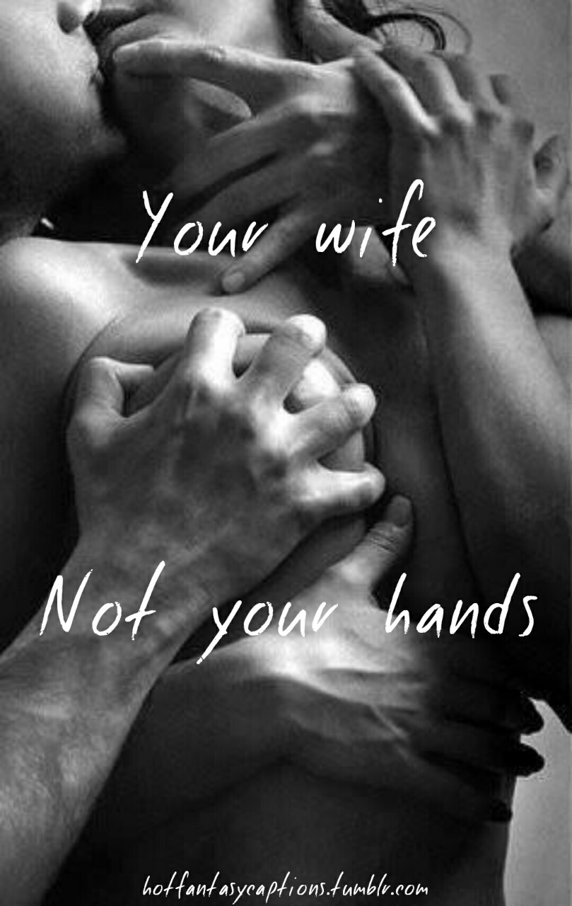 sharingthegirlfriend:  hotfantasycaptions:  Hotfantasycaptions.tumblr.com   Your