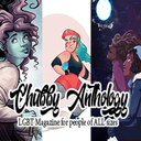 Chubby Anthology Volume Two: NOW OPEN!