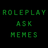 ROLEPLAY ASK MEMES;