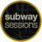 Subway Sessions