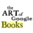 The Art of Google Books