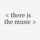 there is the music