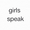 Girls Speak