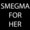 Smegma for her