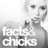 Facts and Chicks