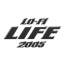 LO-FI LIFE 2K5