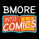 bmoreintocomics